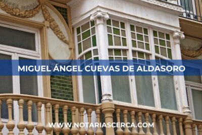 Notaría Miguel Ángel Cuevas De Aldasoro (Cartagena)
