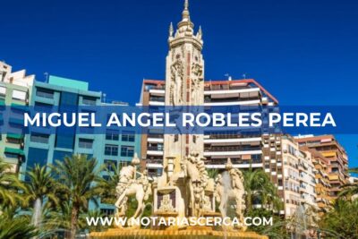 Notaría Miguel Angel Robles Perea (Alicante)