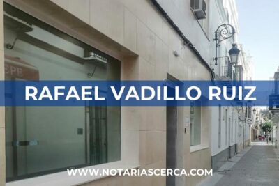 Notaría Rafael Vadillo Ruiz (Sanlúcar de Barrameda)